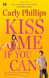 Kiss Me If You Can (Hqn)