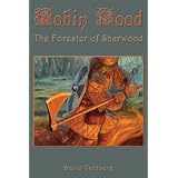 Robin Hood: The Forester of Sherwood ~ David Vahlberg