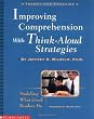 Improving Comprehension with Think-Aloud Strategies: Modeling What Good Readers Do
