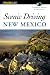 Scenic Driving New Mexico, 2nd (Scenic Driving Series)