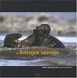  La Bretagne sauvage de Erwan Balan�a