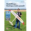 Modellfliegen - Einsteigen leicht gemacht