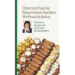 �sterreichische B�uerinnen backen Weihnachtskekse: Die besten Rezepte aus allen neun Bundesl�ndern