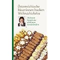 �sterreichische B�uerinnen backen Weihnachtskekse: Die besten Rezepte aus allen neun Bundesl�ndern