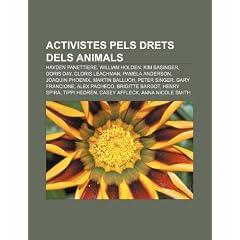Activistes Pels Drets Dels Animals: Hayden Panettiere, William Holden, Kim Basinger, Doris Day, Cloris Leachman, Pamela Anderson