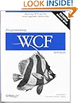 Programming WCF Services: Mastering W...