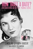 How bout A Date?: Encounters with the young Elvis