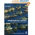 Environmental Hazards: Assessing risk and reducing disaster by Keith Smith and David N. Petley