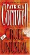 Cruel and Unusual: A Kay Scarpetta Novel