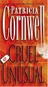 Cruel and Unusual: A Kay Scarpetta Novel