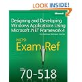 MCPD 70-518 Exam Ref: Designing and Developing Windows Applications Using Microsoft .NET Framework 4
