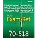 MCPD 70-518 Exam Ref: Designing and Developing Windows&reg; Applications Using Microsoft&reg; .NET Framework 4