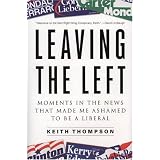 Leaving the Left: Moments in the News That Made Me Ashamed to Be a Liberal