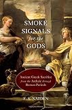 Smoke signals for the gods : ancient Greek sacrifice from the Archaic through Roman periods