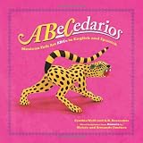 ABeCedarios: Mexican Folk Art ABCs in English and Spanish (English and Spanish Edition)