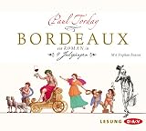Bordeaux: Ein Roman in vier Jahrg&auml;ngen - Paul Torday