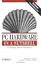 PC Hardware in a Nutshell (en anglais)