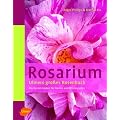 Rosarium: Ulmers grosses Rosenbuch. Die besten Sorten f�r Garten und Wintergarten