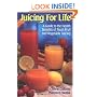 Juicing for Life: A Guide to the Benefits of Fresh Fruit and Vegetable Juicing