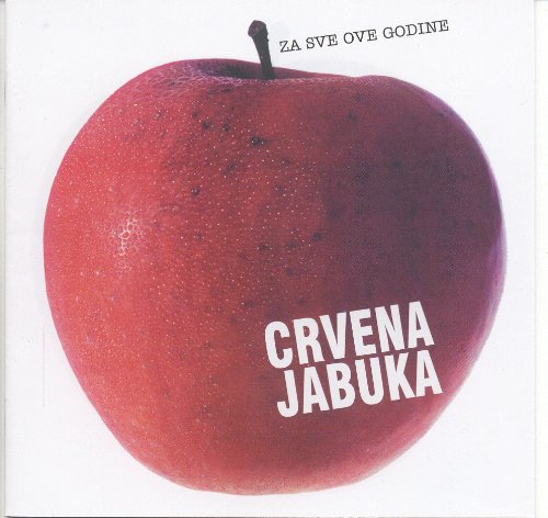 Crvena Jabuka - Za Sve Ove Godine - Zortam Music