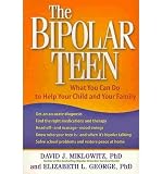The bipolar teen : what you can do to help your child and your family