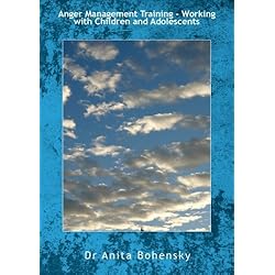 Anger Management Training -Working with Children and Adolescents