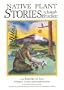 Native Plant Stories