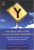 The Real Life Guide to Accounting Research: A Behind-the-Scenes View of Using Qualitative Research Methods