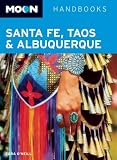 Moon Santa Fe, Taos & Albuquerque (Moon Handbooks)