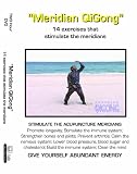 Meridian QiGong: 14 exercises that stimulate the meridians