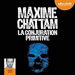 La conjuration primitive | Maxime Chattam