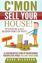 C'mon, Sell Your House!: It's Fun in a Flu Season Sort of Way!