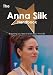 The Anna Silk Handbook - Everything You Need to Know about Anna Silk
