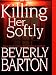 Books : Killing Her Softly