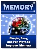 Memory: Simple, Easy, and Fun Ways to Improve Memory