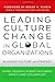 Leading Culture Change in Global Organizations: Aligning Culture and Strategy