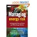 Managing Energy Risk: An Integrated View on Power and Other Energy Markets (The Wiley Finance Series)