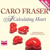A Calculating Heart | [Caro Fraser]