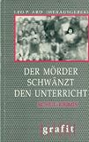 Der M&ouml;rder schw&auml;nzt den Unterricht - Schul- Krimis - Leo P. Ard, J&uuml;rgen Pomorin
