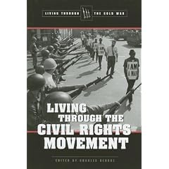 Living Through the Civil Rights Movement (Living Through the Cold War)