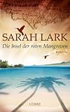 Produkt-Bild: Die Insel der roten Mangroven: Roman