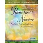 Click here to buy Public Health Nursing: Population-Centered Health Care in the Community by Marcia Stanhope and Jeanette Lancaster.
