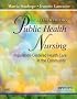 Public Health Nursing: Population-Centered Health Care in the Community