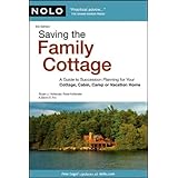 Saving the Family Cottage: A Guide to Succession Planning for Your Cottage, Cabin, Camp or Vacation Home
