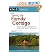 Saving the Family Cottage: A Guide to Succession Planning for Your Cottage, Cabin, Camp or Vacation Home