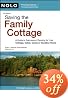 Saving the Family Cottage: A Guide to Succession Planning for Your Cottage, Cabin, Camp or Vacation Home