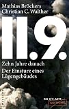 11.9 - - zehn Jahre danach: Der Einsturz eines L&uuml;gengeb&auml;udes - Mathias Br&ouml;ckers, Christian C. Walther