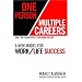 One Person/Multiple Careers: A New Model for Work/Life Success