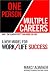 One Person/Multiple Careers: A New Model for Work/Life Success