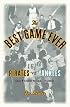 The Best Game Ever: Pirates 10, Yankees 9: October 13, 1960